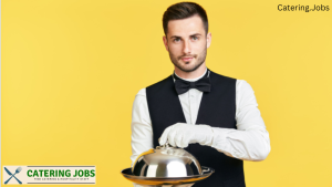 Benefits of Working with Catering Jobs
